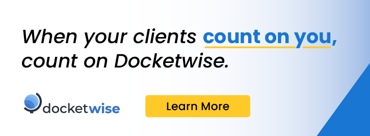 When your clients count on you, count on Docketwise. Learn more.