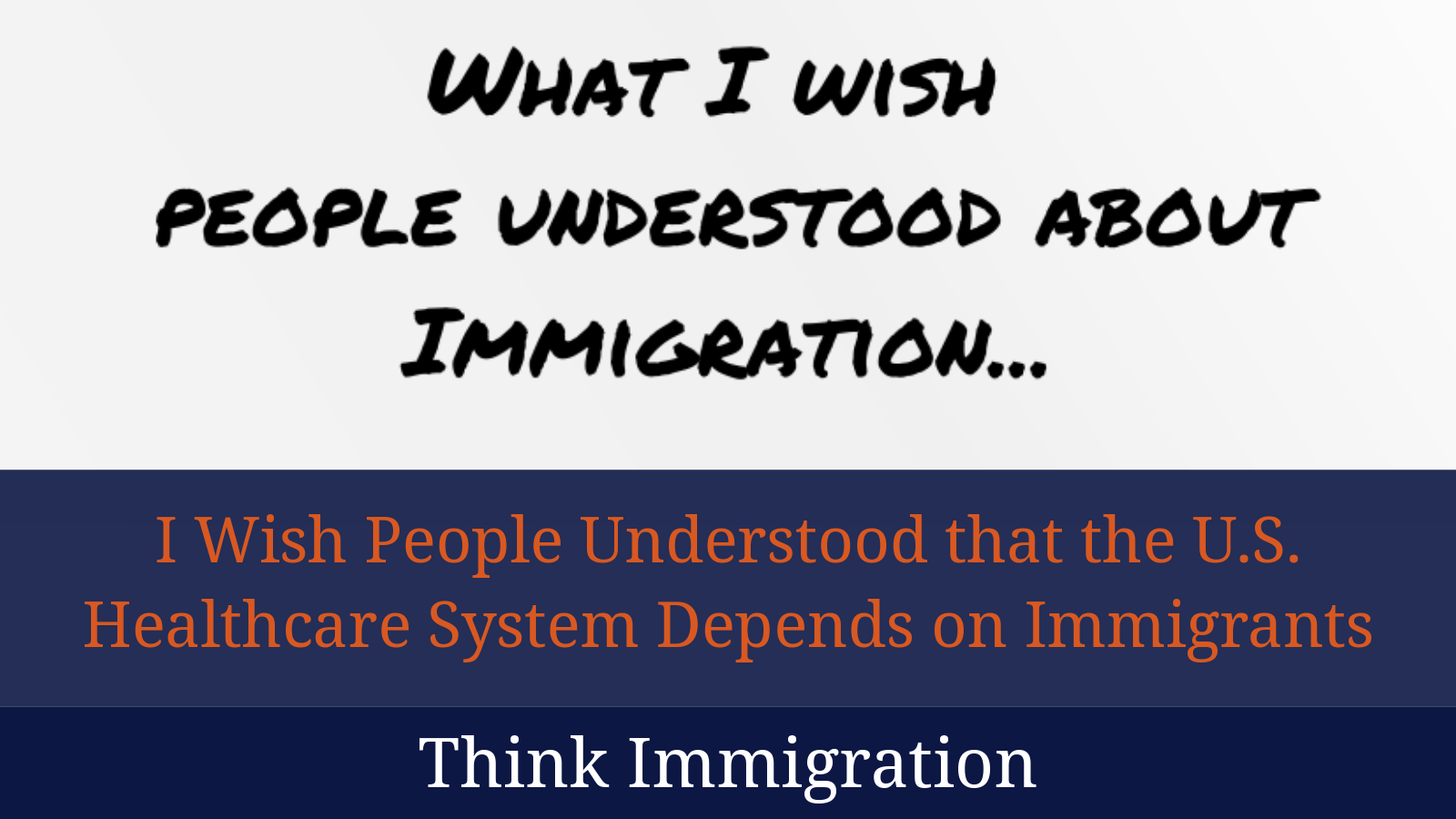 I Wish People Understood that the U.S. Healthcare System Depends on Immigrants