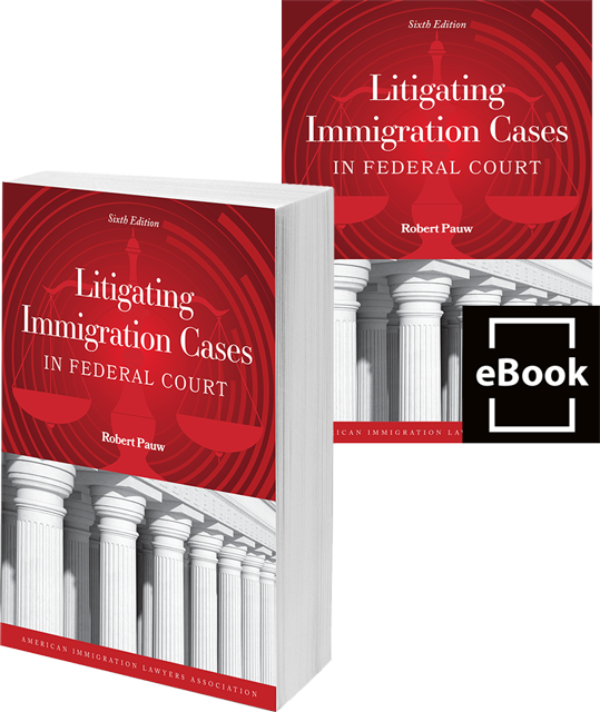 Litigating Immigration Cases in Federal Court 6th ed